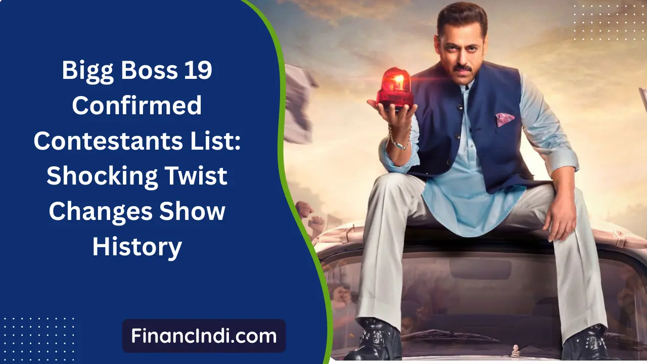 Bigg Boss 19 Confirmed Contestants List: Shocking Twist Changes Show History